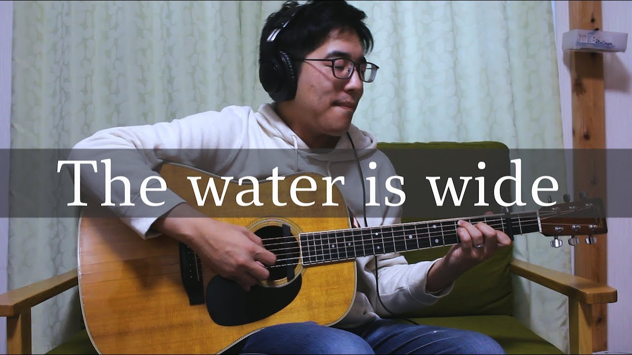 【The water is wide】ソロギター楽譜（TAB譜付き）- Yazawa masaki 矢澤 正樹