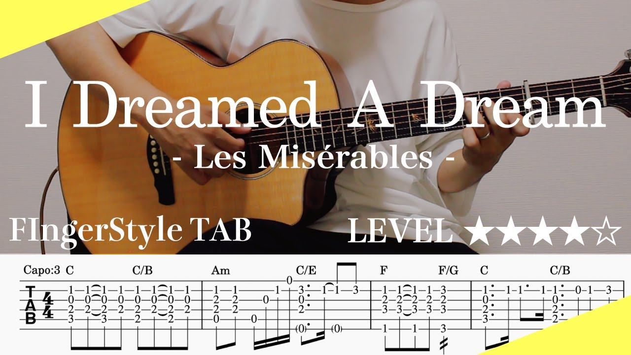 hrwoveJ2jT8-maxresdefault 【I Dreamed a Dream (Les Misérables) / レ・ミゼラブル】ソロギター楽譜(TAB譜付き)- Yazawa masaki 矢澤 正樹